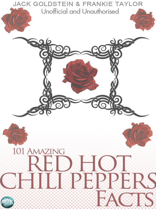Title details for 101 Amazing Red Hot Chili Peppers Facts by Jack Goldstein - Available